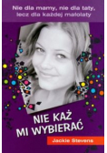 Nie każ mi wybierać
