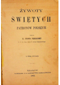 Żywoty Świętych Patronów Polskich 1862 r.