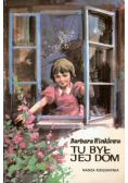Tu był jej dom
