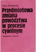 Przedmiotowa zmiana powództwa w procesie cywilnym