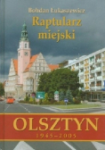 Raptularz miejski Olsztyn 1945  2005 Dedykacja Autora