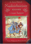 Najdzielniejszy rycerz i inne baśnie