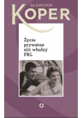Życie prywatne elit władzy PRL