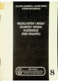 Miejsca bitew i mogily żołnierzy okręgu wileńskiego armii krajowej