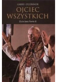 Ojciec wszystkich. Życie Jana Pawła II
