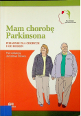 Mam chorobę Parkinsona
