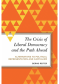 The Crisis of Liberal Democracy and the Path Ahead