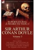 The Collected Supernatural and Weird Fiction of Sir Arthur Conan Doyle