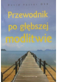Przewodnik po głębszej modlitwie