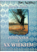 Pożegnanie z XX wiekiem