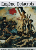 Wielka kolekcja sławnych malarzy Tom 13 Eugene Delacroix