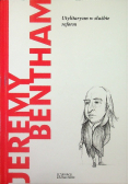 Jeremy Bentham Utylitaryzm w służbie reform