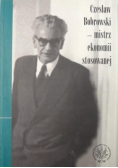 Czesław Bobrowski mistrz ekonomii stosowanej