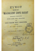 Żywot czcigodnej matki Magdaleny Zofii Barat 1885 r.