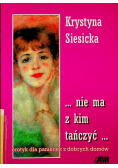 Nie ma z kim tańczyć
