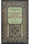 O mądrości rzeczy zmyślonych