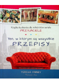 Ten, w którym są wszystkie przepisy Książka kucharska dla miłośników serialu Przyjaciele