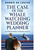 The Case of the Whale Watching Wedding Planner