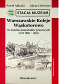 Stacja muzeum Warszawskie koleje wąskotorowe