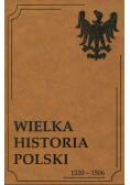 Wielka historia Polski1320 - 1506 Tom II