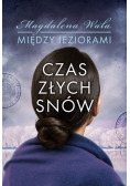 Między jeziorami Tom 2 Czas złych snów