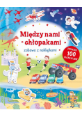 Zabawa z naklejkami. Między nami chłopakami