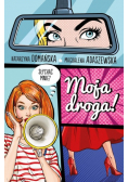 Moja droga!