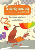 Łamańce językowe. Suchą szosą szła szczypawka
