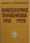 Harcerstwo Tarnowskie 1910 1975