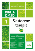 Biblia DMSO Tom 1 Skuteczne terapie