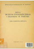Rola muzeum etnograficznego i skansenu w Toruniu