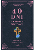 40 dni duchowej odnowy. Medytacje na Wielki Post