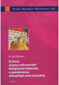 Ecclesia semper reformanda Kolegialność Kościoła