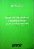 Audyt i kontrola wewnętrzna w przedsiębiorstwach i administracji publicznej