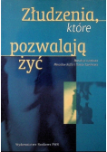 Złudzenia  które pozwalają żyć