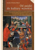 Od paidei do kultury wysokiej