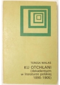 Ku otchłani (dekadentyzm w literaturze polskiej 1890-1905)