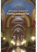 Bazylika i klasztor franciszkanów w Krakowie
