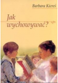 Jak wychowywać