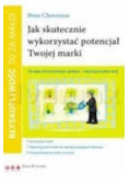 Jak skutecznie wykorzystać potencjał Twojej marki