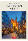 Cuda Polski Najpiękniejsze miasta