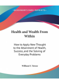 Health and Wealth From Within