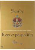 Skarby Rzeczypospolitej Z dziejów polskiego kolekcjonerstwa sztuki w Polsce od XIII do końca XVIII wieku