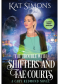 The Trouble with Shifters and Fae Courts
