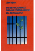 System wychowawczy zakładu penitencjarnego dla młodocianych