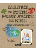 Najlepsze na świecie domowe jedzenie dla dzieci