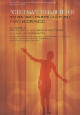 Podstawy rehabilitacji po całkowitej endoprotezoplastyce stawu biodrowego
