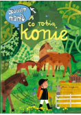 Opowiem ci mamo co robią konie