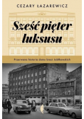 Sześć pięter luksusu Przerwana historia domu braci Jabłkowskich