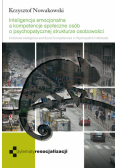 Inteligencja emocjonalna a kompetencje społeczne osób o psychopatycznej strukturze osobowości.